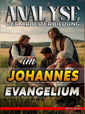 cover image of Analyse der Arbeiterbildung im Johannes Evangelium